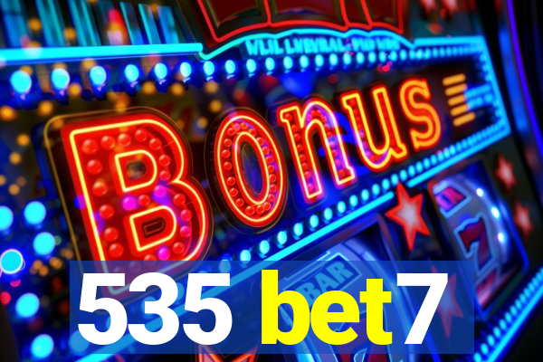 535 bet7